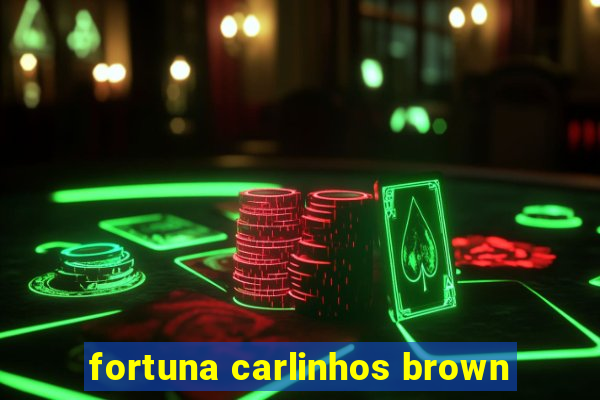 fortuna carlinhos brown